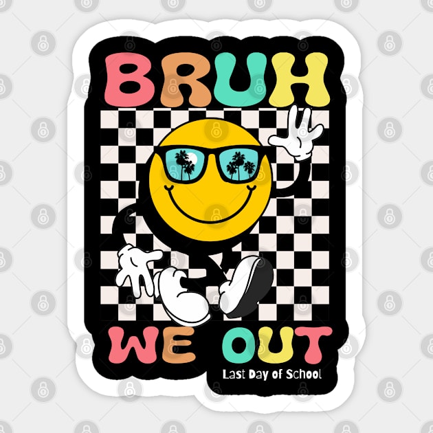 Retro End Of School Year Teacher Summer Bruh We Out Last Day of School Sticker by Peter smith